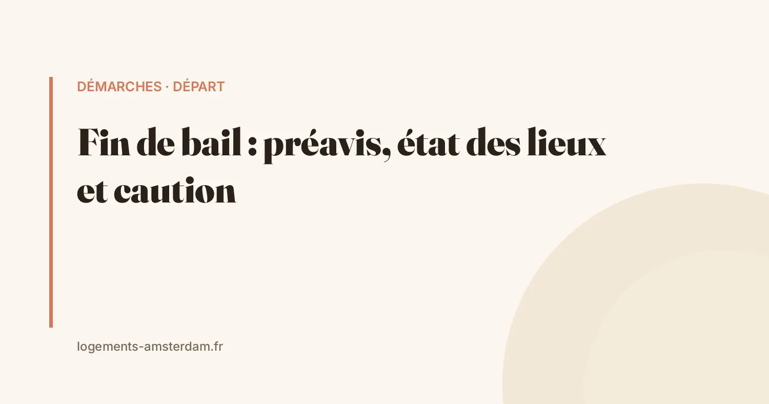 Fin de bail et départ d'un logement à Amsterdam